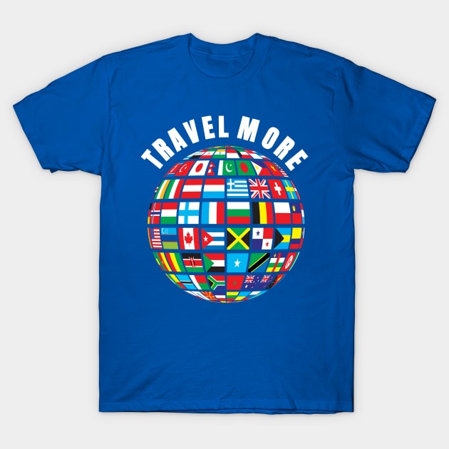 Travel More T-Shirt by victoriashel